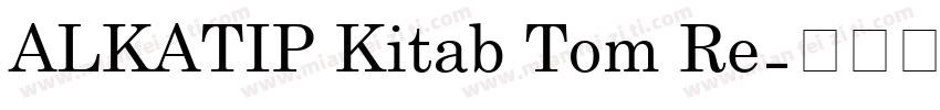 ALKATIP Kitab Tom Re字体转换